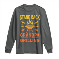 Grandpa Is Grilling Long Sleeve Shirt Funny Fathers Day BBQ