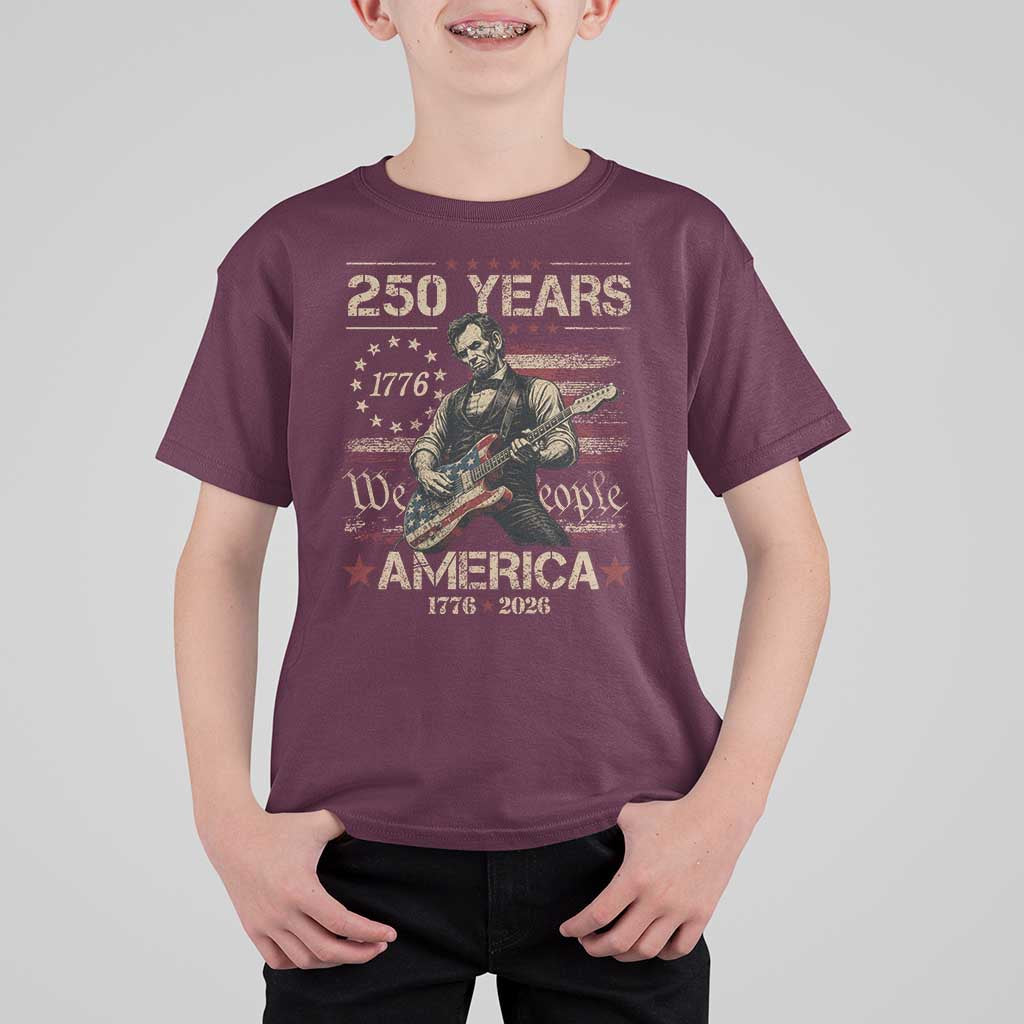 Abraham Lincoln Playing Guitar 250th Anniversary T Shirt For Kid 250 Years 1776 2026 4th July USA Flag We The People
