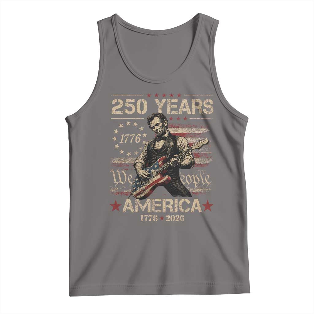 Abraham Lincoln Playing Guitar 250th Anniversary Tank Top 250 Years 1776 2026 4th July USA Flag We The People