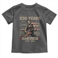 Abraham Lincoln Playing Guitar 250th Anniversary Toddler T Shirt 250 Years 1776 2026 4th July USA Flag We The People