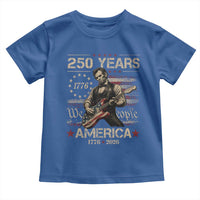 Abraham Lincoln Playing Guitar 250th Anniversary Toddler T Shirt 250 Years 1776 2026 4th July USA Flag We The People