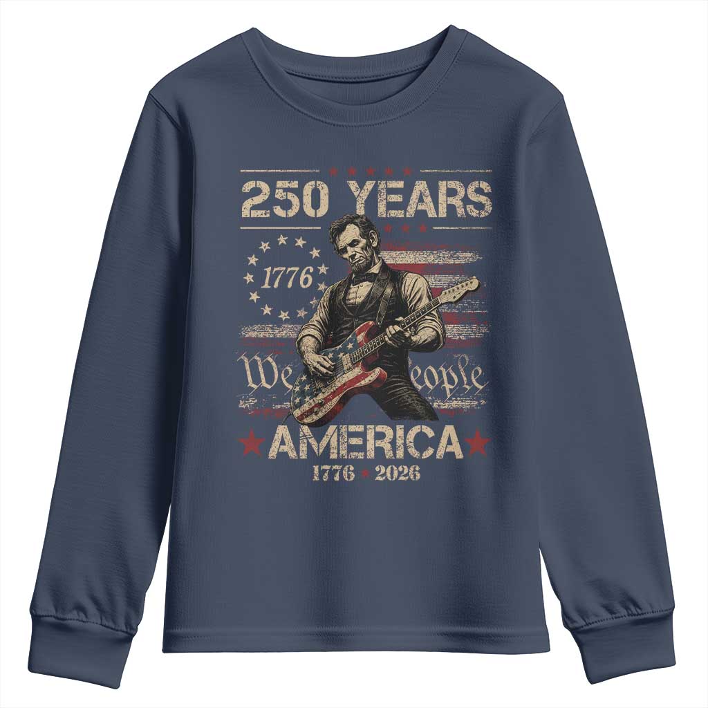Abraham Lincoln Playing Guitar 250th Anniversary Youth Sweatshirt 250 Years 1776 2026 4th July USA Flag We The People