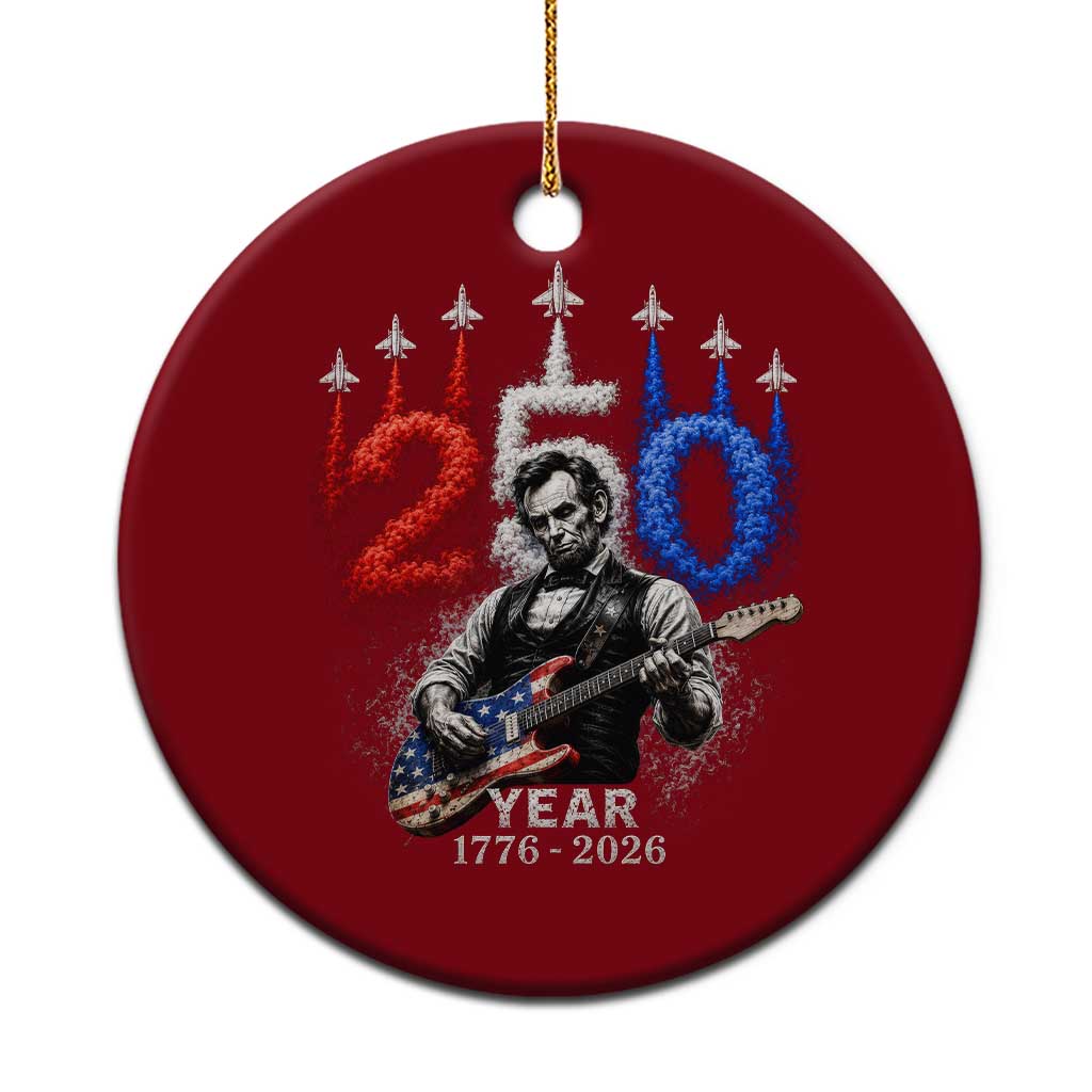 Vintage Abraham Lincoln Abe Lincoln Playing Guitar 250 Years Ceramic Ornament 1776 2026 Humor Patriotic