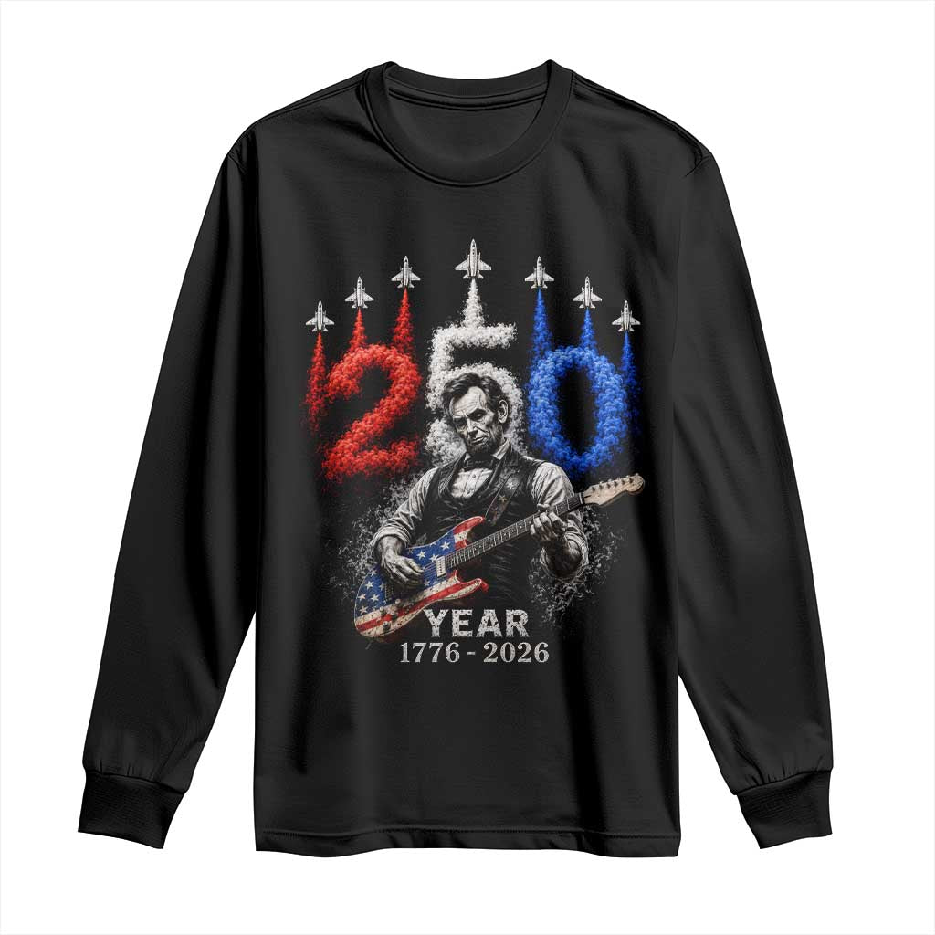 Vintage Abraham Lincoln Abe Lincoln Playing Guitar 250 Years Long Sleeve Shirt 1776 2026 Humor Patriotic