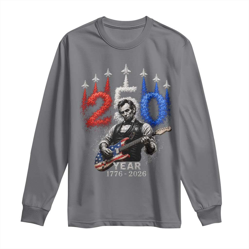 Vintage Abraham Lincoln Abe Lincoln Playing Guitar 250 Years Long Sleeve Shirt 1776 2026 Humor Patriotic