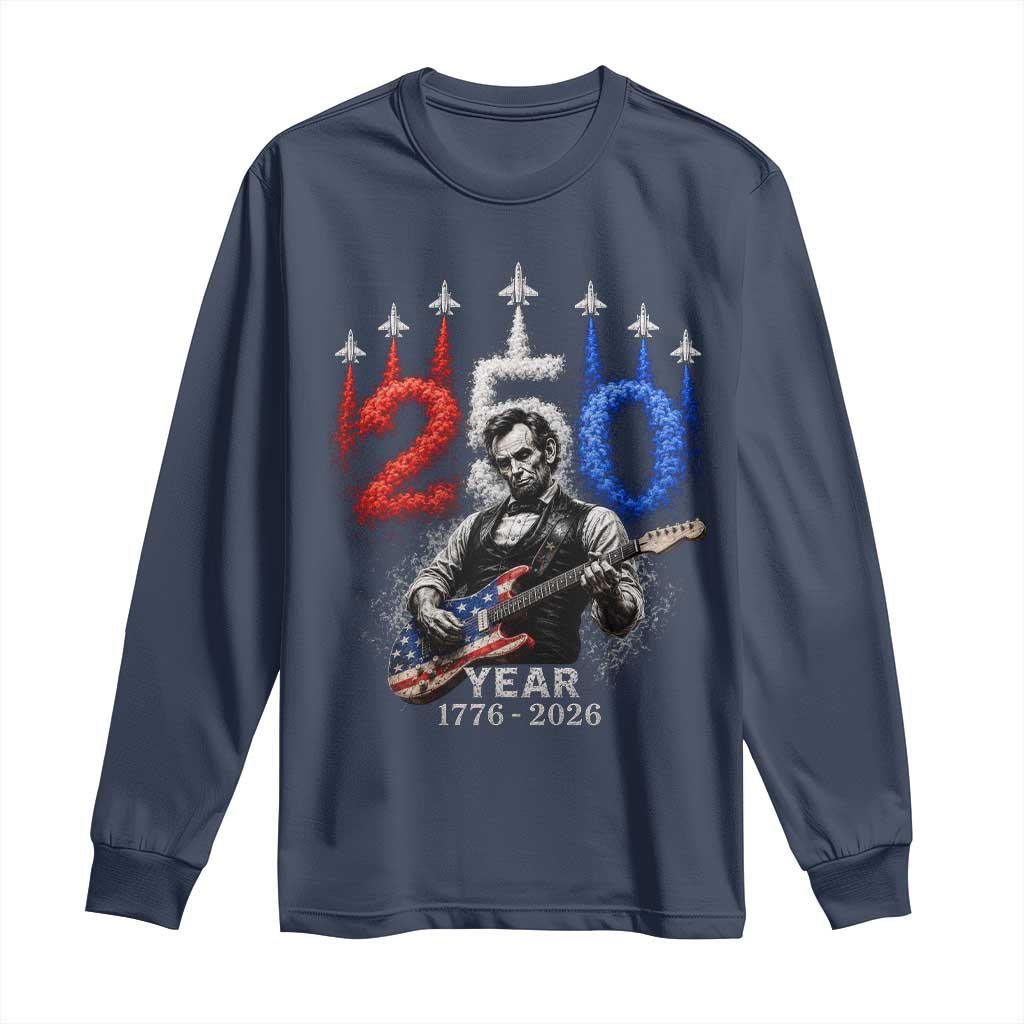 Vintage Abraham Lincoln Abe Lincoln Playing Guitar 250 Years Long Sleeve Shirt 1776 2026 Humor Patriotic