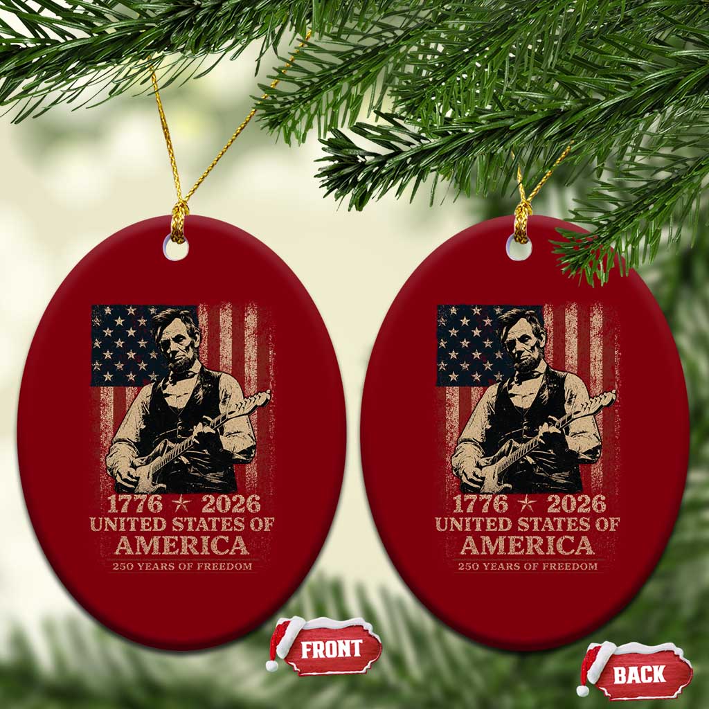 Vintage Abraham Lincoln Abe Lincoln Playing Guitar 250 Years Ceramic Ornament 1776 2026 Humor Patriotic USA Flag