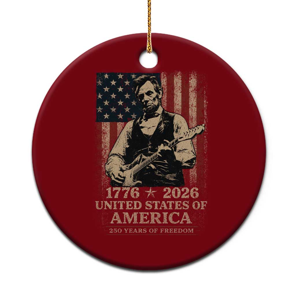 Vintage Abraham Lincoln Abe Lincoln Playing Guitar 250 Years Ceramic Ornament 1776 2026 Humor Patriotic USA Flag