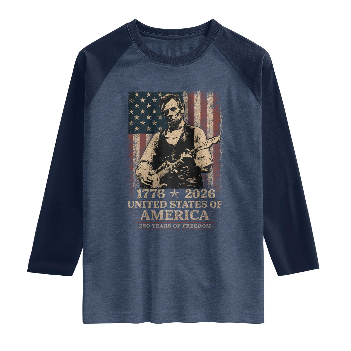 Vintage Abraham Lincoln Abe Lincoln Playing Guitar 250 Years Raglan Shirt 1776 2026 Humor Patriotic USA Flag