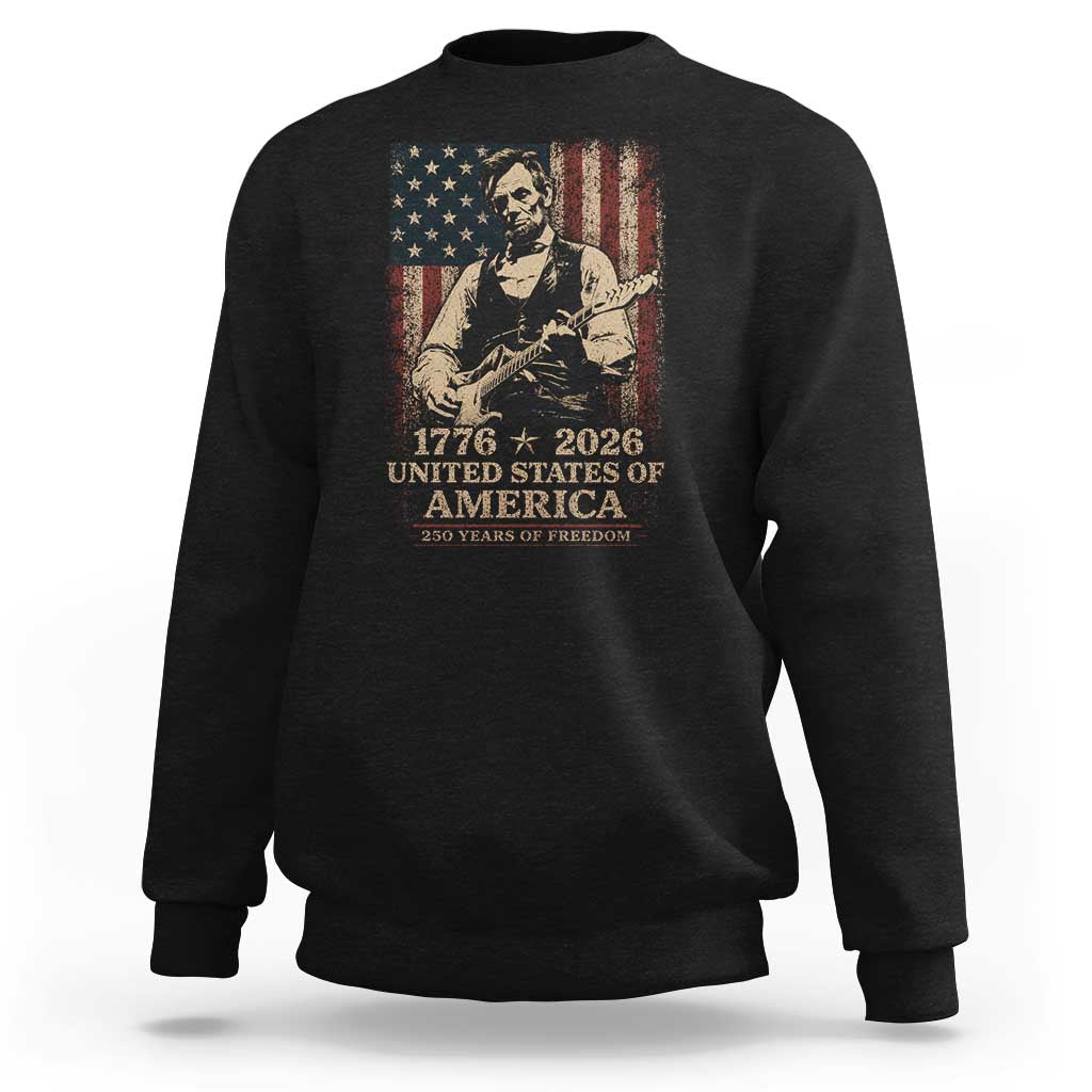Vintage Abraham Lincoln Abe Lincoln Playing Guitar 250 Years Sweatshirt 1776 2026 Humor Patriotic USA Flag