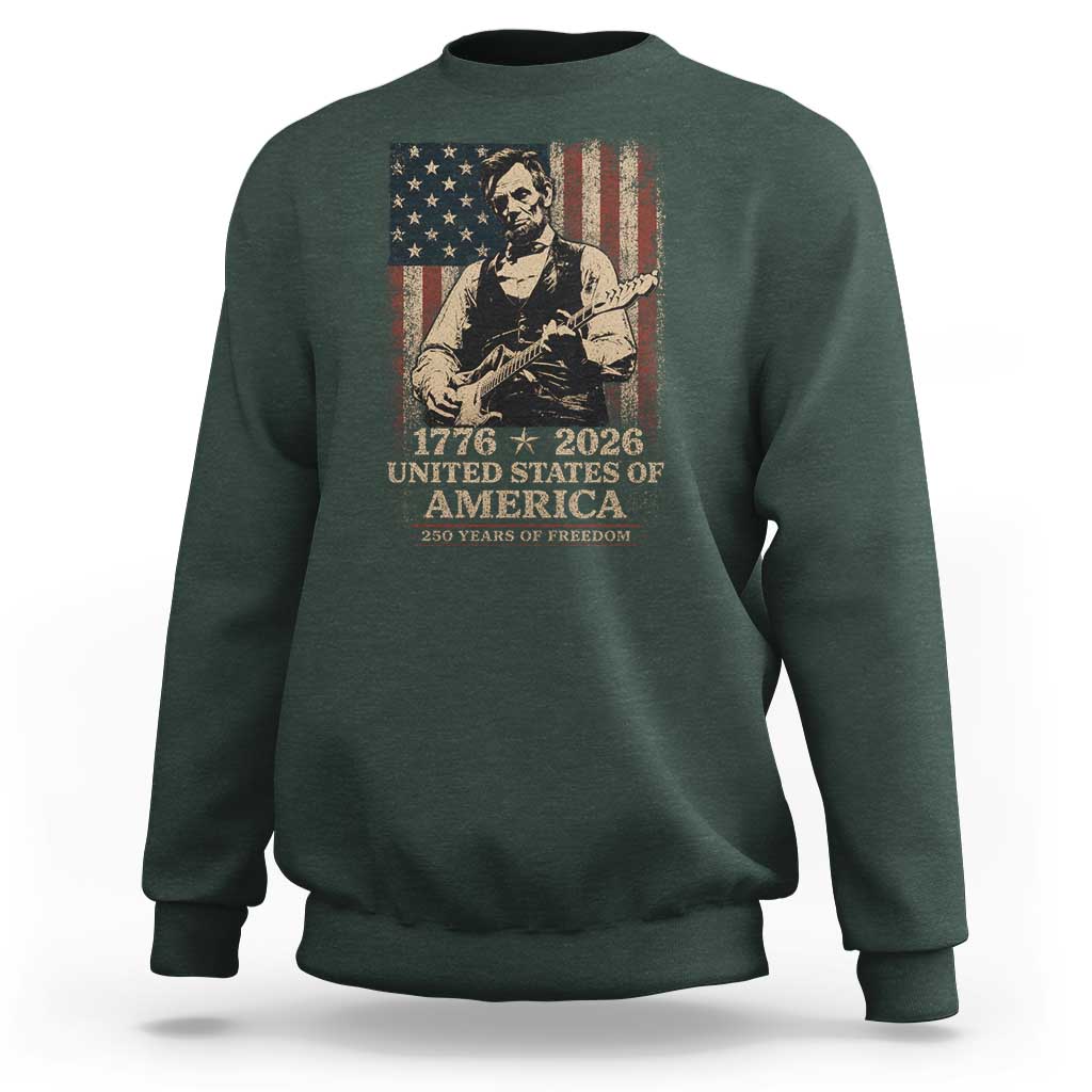 Vintage Abraham Lincoln Abe Lincoln Playing Guitar 250 Years Sweatshirt 1776 2026 Humor Patriotic USA Flag