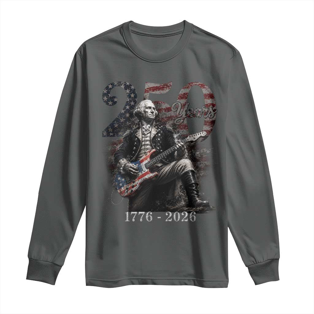 Vintage George Washington Playing Guitar 250 Years Long Sleeve Shirt 1776 2026 Humor Patriotic USA Flag