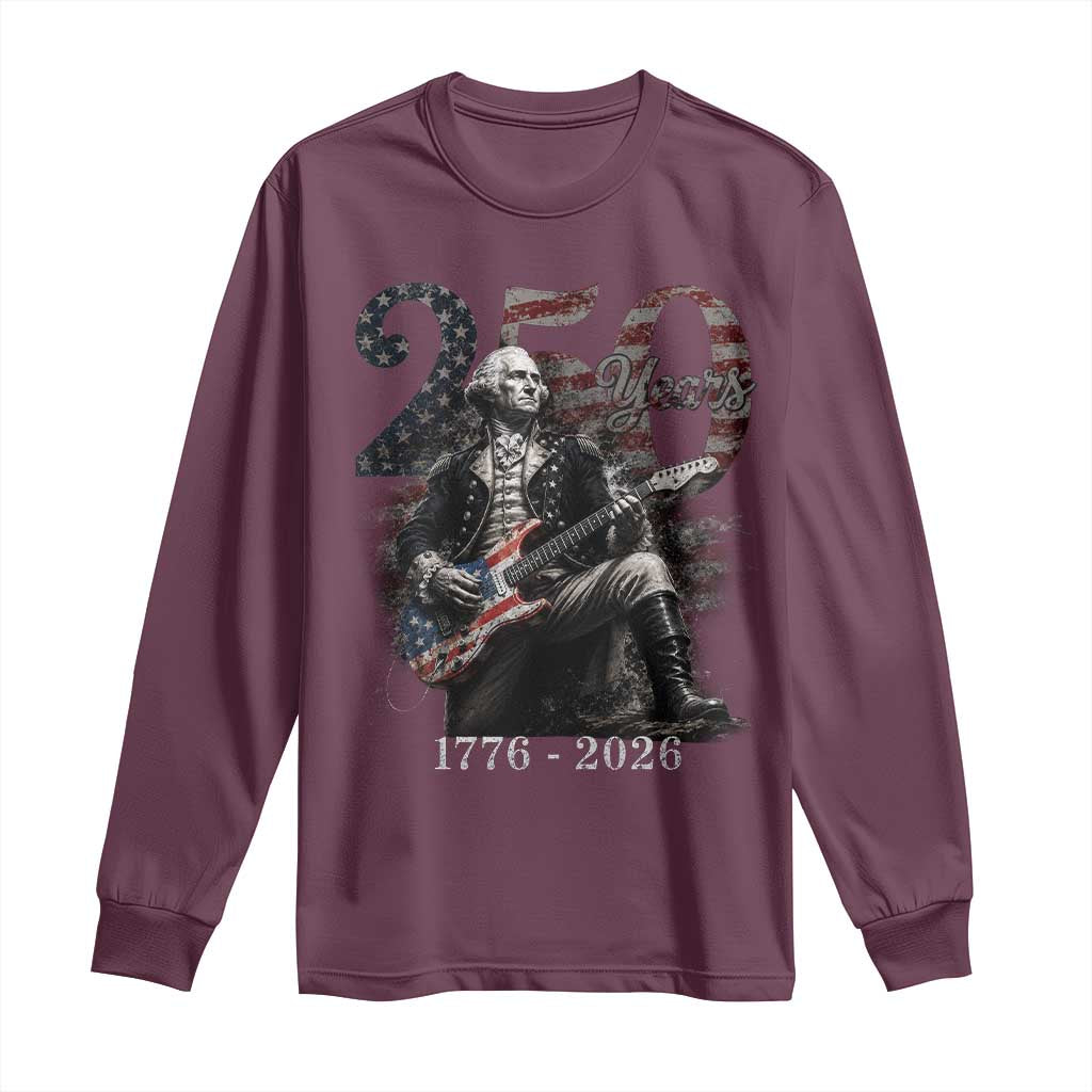Vintage George Washington Playing Guitar 250 Years Long Sleeve Shirt 1776 2026 Humor Patriotic USA Flag