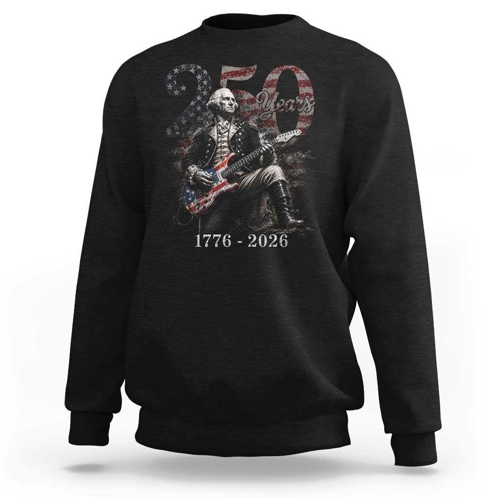 Vintage George Washington Playing Guitar 250 Years Sweatshirt 1776 2026 Humor Patriotic USA Flag