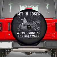 Get In Loser Were Crossing the Delaware Spare Tire Cover Funny 4th of July USA Meme Founding Father Patriotic