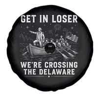 Get In Loser Were Crossing the Delaware Spare Tire Cover Funny 4th of July USA Meme Founding Father Patriotic