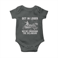 Get In Loser Were Crossing the Delaware Baby Onesie Funny 4th of July USA Meme Founding Father Patriotic