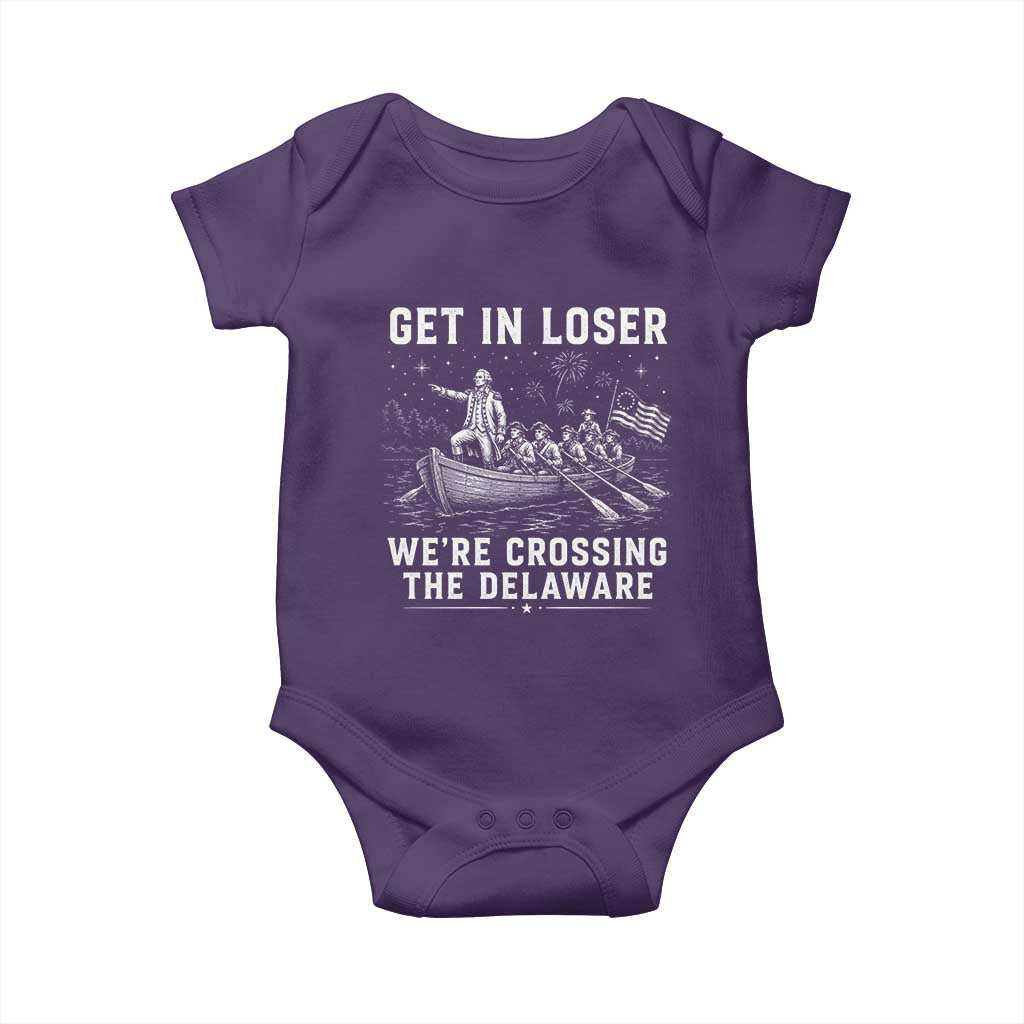 Get In Loser Were Crossing the Delaware Baby Onesie Funny 4th of July USA Meme Founding Father Patriotic