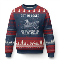 Get In Loser Were Crossing the Delaware Ugly Christmas Sweater Funny 4th of July USA Meme Founding Father Patriotic