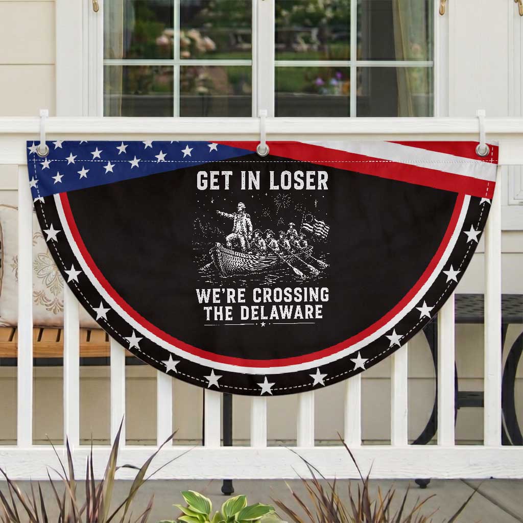 Get In Loser Were Crossing the Delaware Patriotic Fan Flag Funny 4th of July USA Meme Founding Father