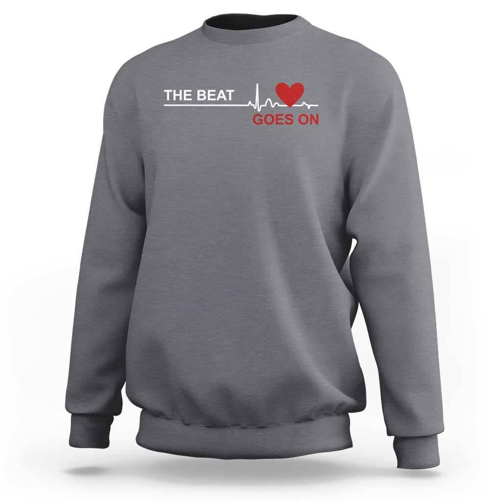Cool Heart Surgery Survivor Sweatshirt Heart Attack Surgery The Beat Goes On Rehab Recover
