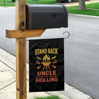 Stand Back Uncle Is Grilling Garden Flag Funny Fathers Day BBQ