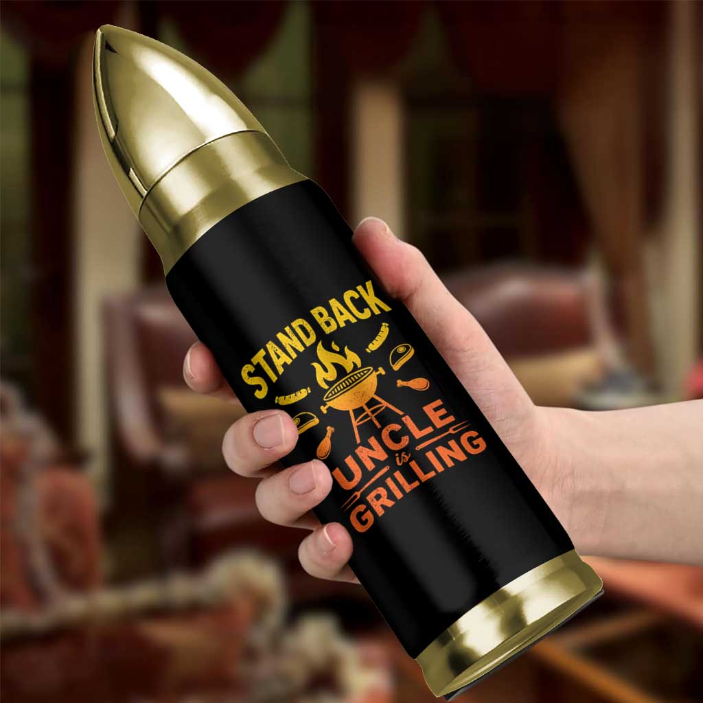 Stand Back Uncle Is Grilling Bullet Tumbler Funny Fathers Day BBQ