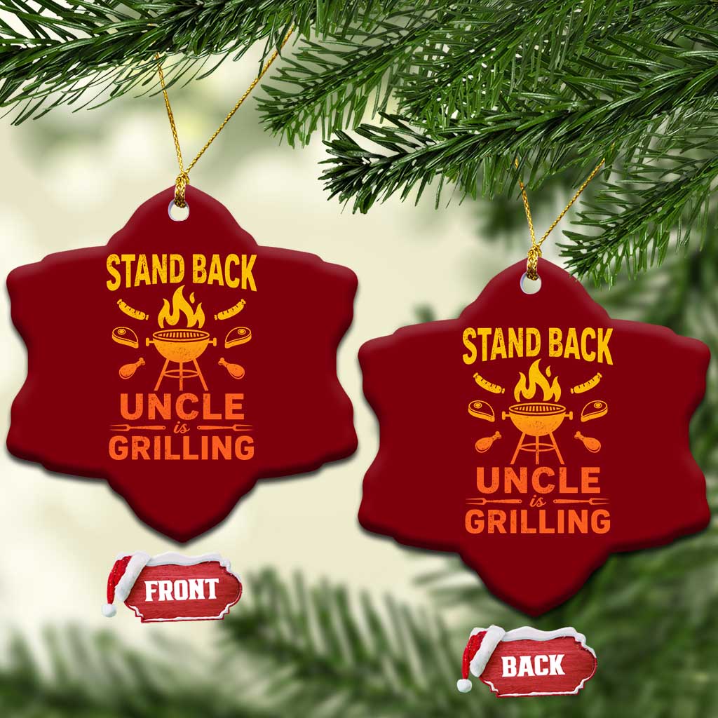 Stand Back Uncle Is Grilling Ceramic Ornament Funny Fathers Day BBQ