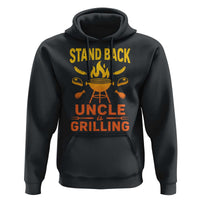 Stand Back Uncle Is Grilling Hoodie Funny Fathers Day BBQ
