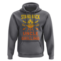 Stand Back Uncle Is Grilling Hoodie Funny Fathers Day BBQ
