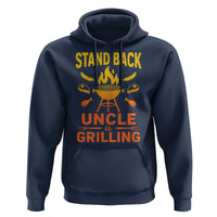 Stand Back Uncle Is Grilling Hoodie Funny Fathers Day BBQ