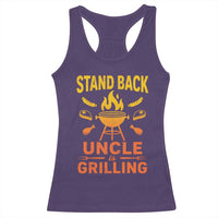 Stand Back Uncle Is Grilling Racerback Tank Top Funny Fathers Day BBQ