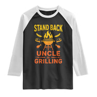 Stand Back Uncle Is Grilling Raglan Shirt Funny Fathers Day BBQ