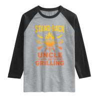 Stand Back Uncle Is Grilling Raglan Shirt Funny Fathers Day BBQ