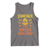 Stand Back Uncle Is Grilling Tank Top Funny Fathers Day BBQ