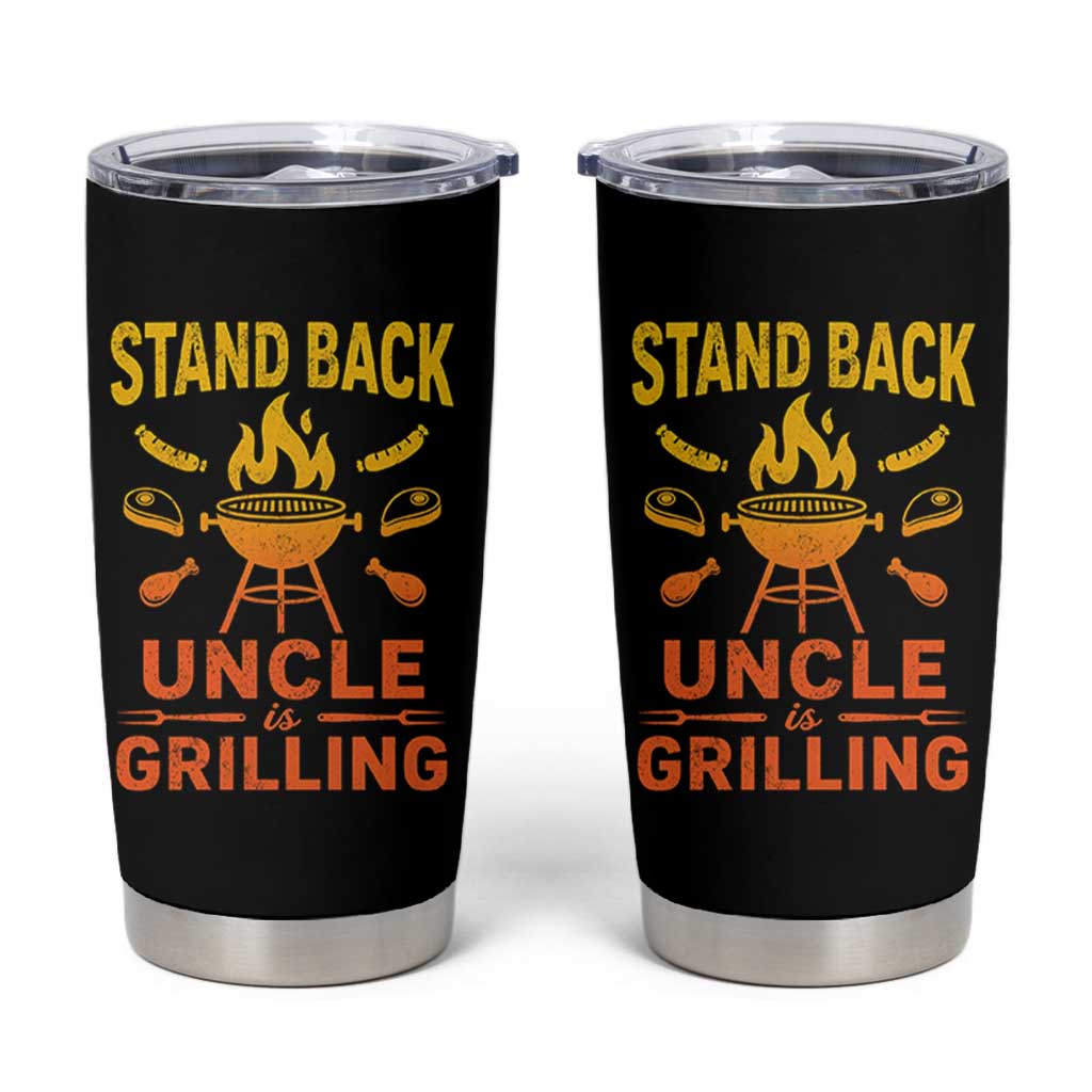 Stand Back Uncle Is Grilling Tumbler Cup Funny Fathers Day BBQ