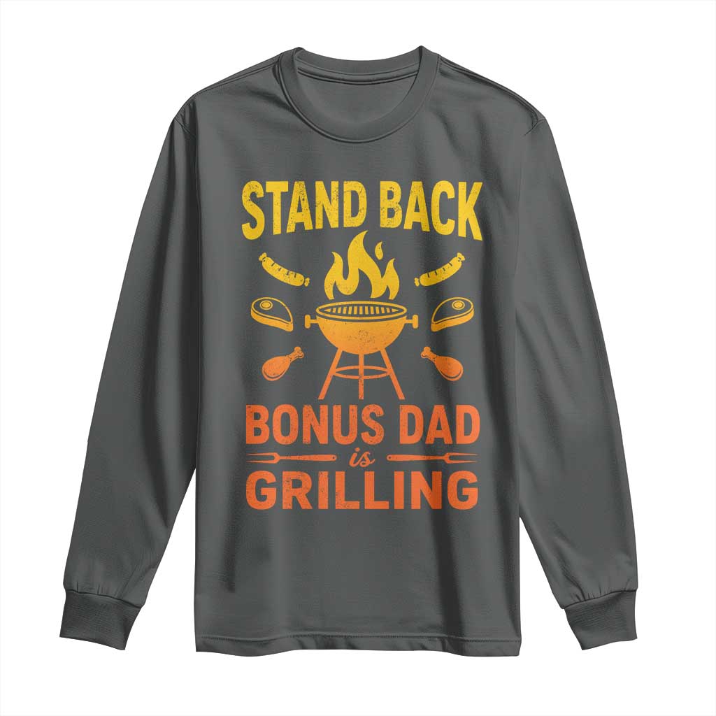 Funny Grilling Bonus Dad Long Sleeve Shirt BBQ Stepdad Grill Masters Sarcastic