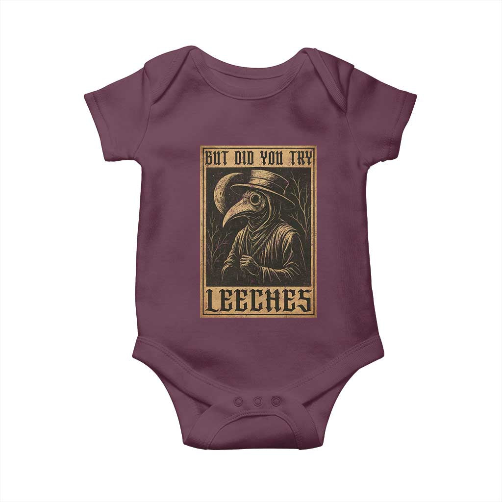 But Did You Try Leeches Plague Doctor Baby Onesie Middle Age Medicines Medieval History - Wonder Print Shop