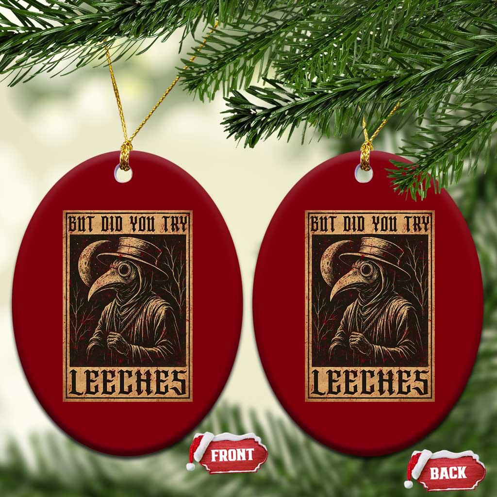 But Did You Try Leeches Plague Doctor Ceramic Ornament Middle Age Medicines Medieval History - Wonder Print Shop