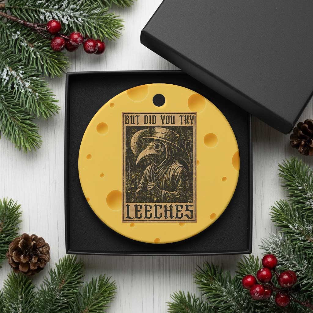 But Did You Try Leeches Plague Doctor Ceramic Ornament Middle Age Medicines Medieval History - Wonder Print Shop