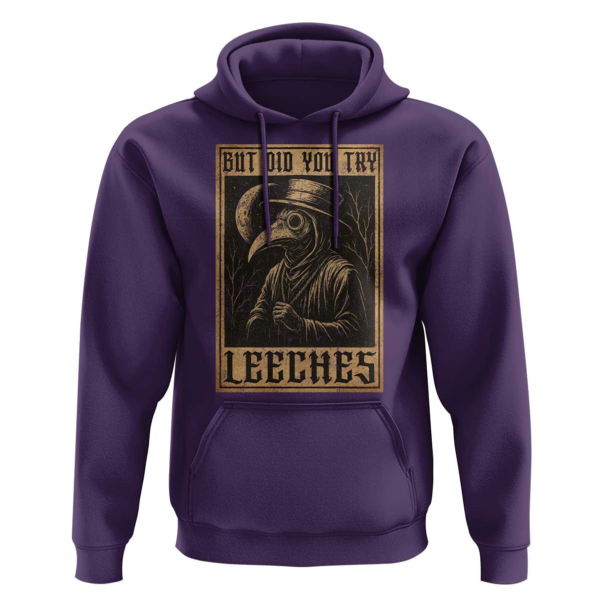 But Did You Try Leeches Plague Doctor Hoodie Middle Age Medicines Medieval History - Wonder Print Shop