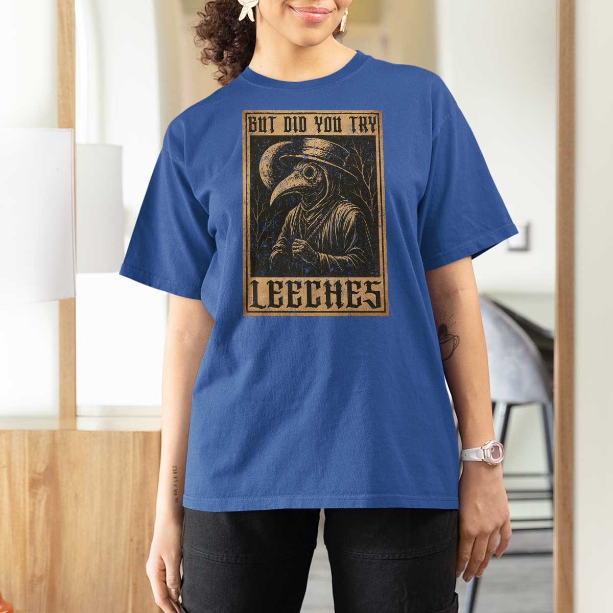 But Did You Try Leeches Plague Doctor T Shirt For Women Middle Age Medicines Medieval History - Wonder Print Shop