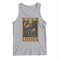 But Did You Try Leeches Plague Doctor Tank Top Middle Age Medicines Medieval History - Wonder Print Shop