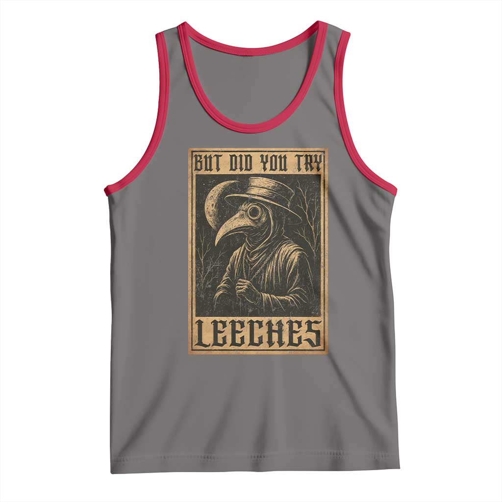 But Did You Try Leeches Plague Doctor Tank Top Middle Age Medicines Medieval History - Wonder Print Shop