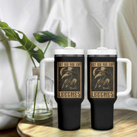But Did You Try Leeches Plague Doctor Tumbler With Handle Middle Age Medicines Medieval History - Wonder Print Shop