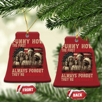 Native American Christmas Ornament Funny The First Immigrants Always Forget - Wonder Print Shop