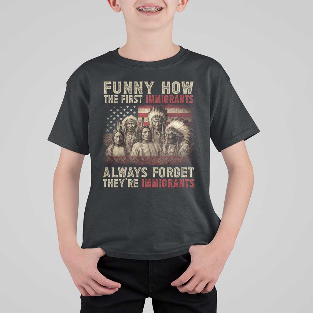Native American T Shirt For Kid Funny The First Immigrants Always Forget - Wonder Print Shop