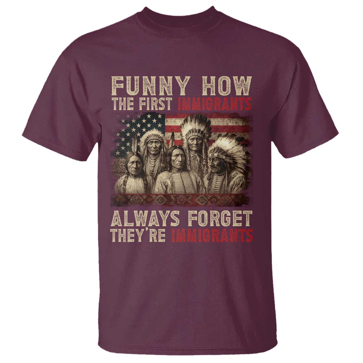 Native American T Shirt Funny The First Immigrants Always Forget - Wonder Print Shop