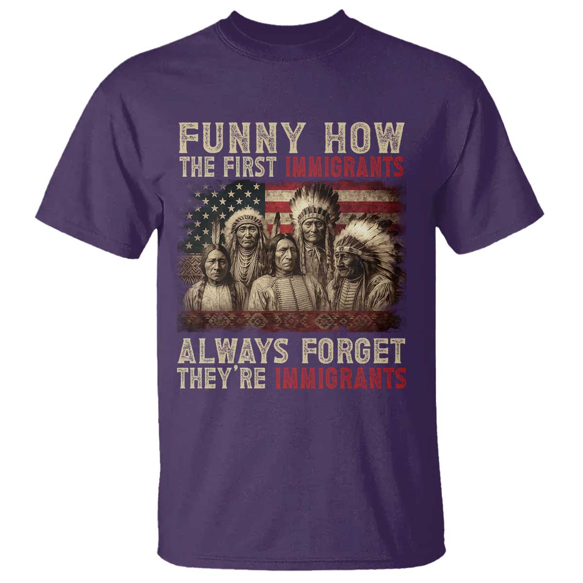 Native American T Shirt Funny The First Immigrants Always Forget - Wonder Print Shop