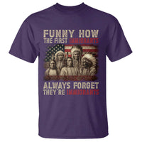 Native American T Shirt Funny The First Immigrants Always Forget - Wonder Print Shop